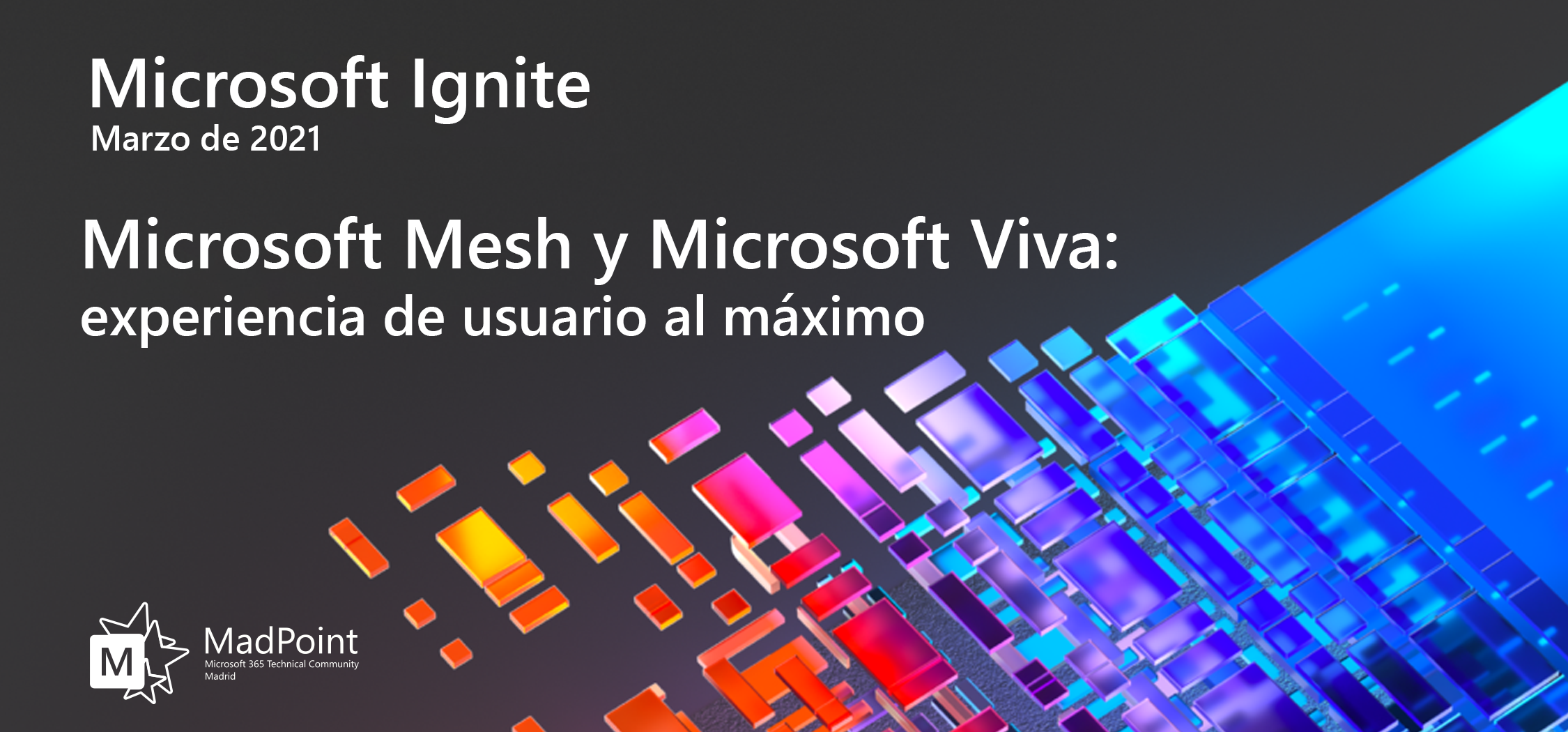 Microsoft Ignite 2021: Microsoft Mesh y Microsoft Viva, experiencia de usuario al máximo